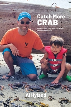 Paperback Catch More Crab: How to find, trap and cook this delicious seafood Book