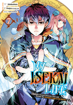 Paperback My Isekai Life 07: I Gained a Second Character Class and Became the Strongest Sage in the World! Book
