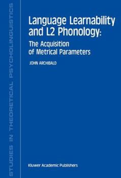 Hardcover Language Learnability and L2 Phonology: The Acquisition of Metrical Parameters Book