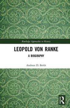 Hardcover Leopold Von Ranke: A Biography Book
