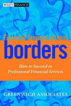 Hardcover Financial Services Without Borders: How to Succeed in Professional Financial Services Book
