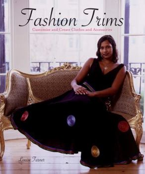 Paperback Fashion Trims: Customize and Create Clothes and Accessories Book