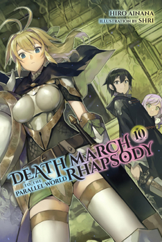 Death March to the Parallel World Rhapsody, Vol. 10 - Book #10 of the Death March to the Parallel World Rhapsody Light Novels