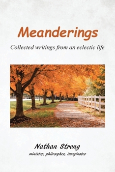 Paperback Meanderings: Collected writings from an eclectic life Book