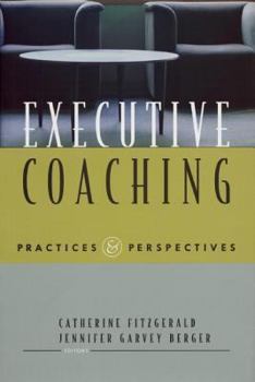Hardcover Executive Coaching: Practices and Perspectives Book