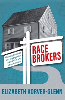 Paperback Race Brokers: Housing Markets and Segregation in 21st Century Urban America Book