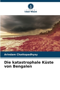 Paperback Die katastrophale Küste von Bengalen [German] Book