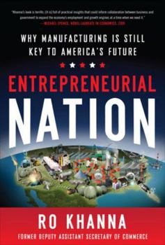 Hardcover Entrepreneurial Nation: Why Manufacturing Is Still Key to America's Future Book
