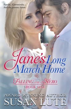 Paperback Jane's Long March Home: Falling For A Hero Book