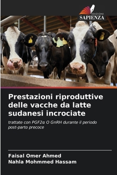 Paperback Prestazioni riproduttive delle vacche da latte sudanesi incrociate [Italian] Book
