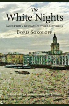 Paperback The White Nights: Pages from a Russian Doctor's Notebook Book