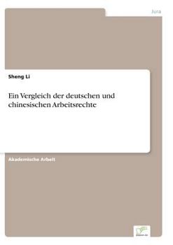 Paperback Ein Vergleich der deutschen und chinesischen Arbeitsrechte [German] Book