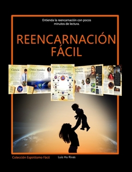 Paperback Reencarnación Fácil: Entienda la reencarnación con pocos minutos de lectura [Spanish] Book