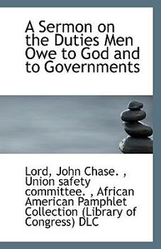 Paperback A Sermon on the Duties Men Owe to God and to Governments Book