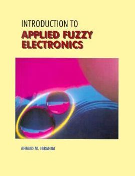 Hardcover Introduction to Applied Fuzzy Electronics Book
