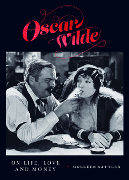 Hardcover Oscar Wilde on Life, Love and Money Book