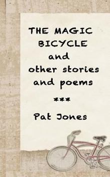 Paperback The Magic Bicycle and other stories and poems: 22 stories and poems Book