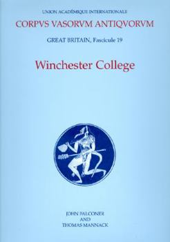 Corpus Vasorum Antiquorum Great Britain Fasc 19, Winchester College