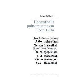 Paperback Hohenthalit painomusteessa 1762-1904 [Finnish] Book