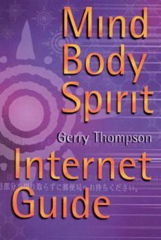 Paperback The Mind-Body-Spirit Internet Guide Book