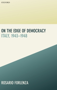 Hardcover On the Edge of Democracy: Italy, 1943-1948 Book