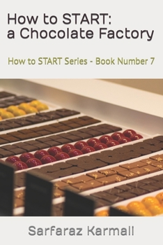 Paperback How to START: a Chocolate Factory: How to START Series - Book 7 Book