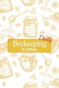Paperback Beekeeping Journal daily.: 100 Beehive Inspection Checklist Sheet, Gift for Beekeepers Organize and Track Your Beekeeping Activities Includes Bee Book