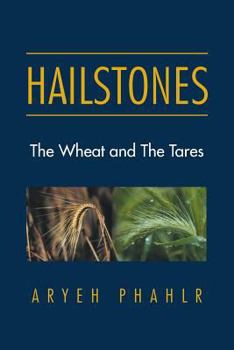 Paperback Hailstones: The Wheat and the Tares Book