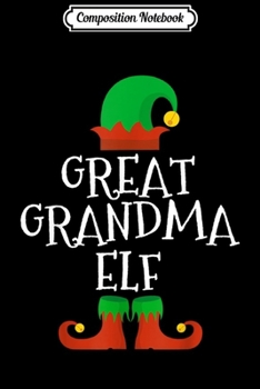 Paperback Composition Notebook: Great Grandma Elf Christmas Funny Xmas Gift Journal/Notebook Blank Lined Ruled 6x9 100 Pages Book