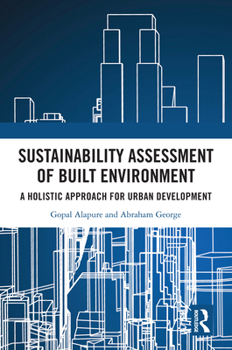 Hardcover Sustainability Assessment of Built Environment: A Holistic Approach for Urban Development Book