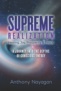 Paperback Supreme Realization: A Journey into the depths of Conscious Energy Book