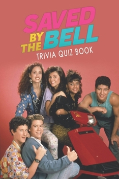 Paperback Saved by the Bell: Trivia Quiz Book