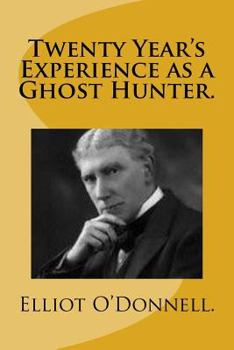Paperback Twenty Year's Experience as a Ghost Hunter. Book