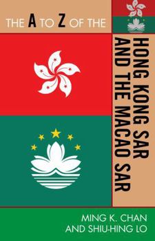 Paperback The A to Z of the Hong Kong Sar and the Macao Sar Book