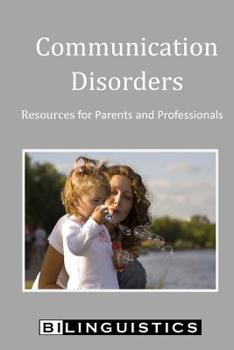 Paperback Communication Disorders: Resources for Parents and Professionals Book