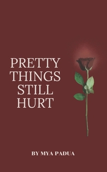 Paperback Pretty Things Still Hurt Book