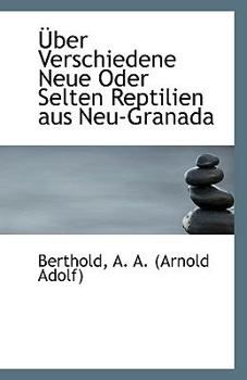 Paperback Uber Verschiedene Neue Oder Selten Reptilien Aus Neu-Granada Book