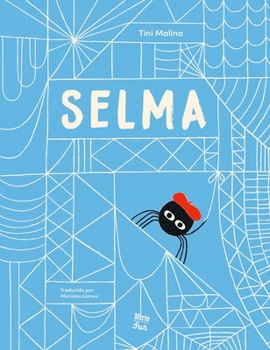 Selma–la historia de una araña estelar: (Spanish Edition)