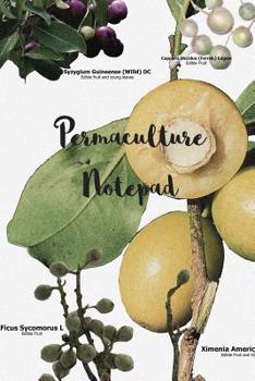 Permaculture Notebook: Arid Food Forest Cover 120 page, lined, 6" x 9"(15.24 x 22.86 cm)