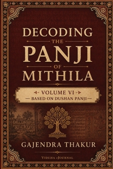 Paperback Decoding the Panji of Mithila Volume VI: Based on Dushan Panji Book