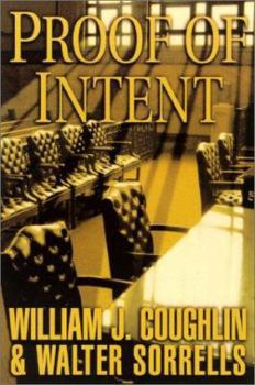 Hardcover Proof of Intent: A Charley Sloan Courtroom Thriller Book