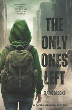 Paperback The Only Ones Left: A YA Zombie Apocalypse Story Book