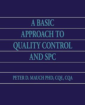 Paperback A Basic Approach to Quality Control and SPC Book