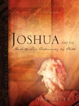 Joshua and the Call to Live Victoriously by Faith - Book  of the Sunergos Bible Studies
