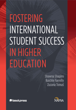 Paperback Fostering International Student Success in Higher Education, First Edition Book