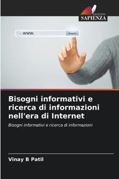 Paperback Bisogni informativi e ricerca di informazioni nell'era di Internet [Italian] Book