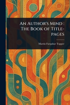 An Author's Mind: The Book of Title-pages
