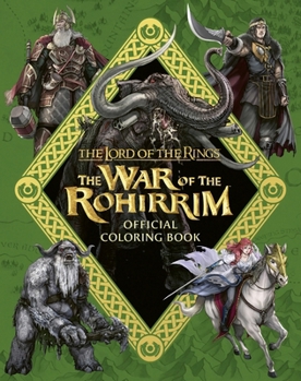 Paperback The Lord of the Rings: The War of the Rohirrim Official Coloring Book