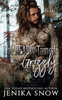 The BEARly Tamed Grizzly (Bear Clan, 3) - Book #3 of the Bear Clan