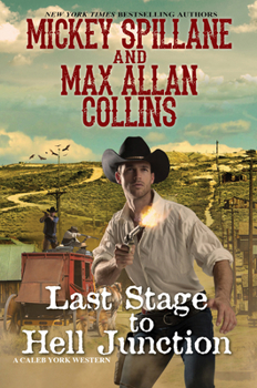 Last Stage to Hell Junction - Book #4 of the Caleb York